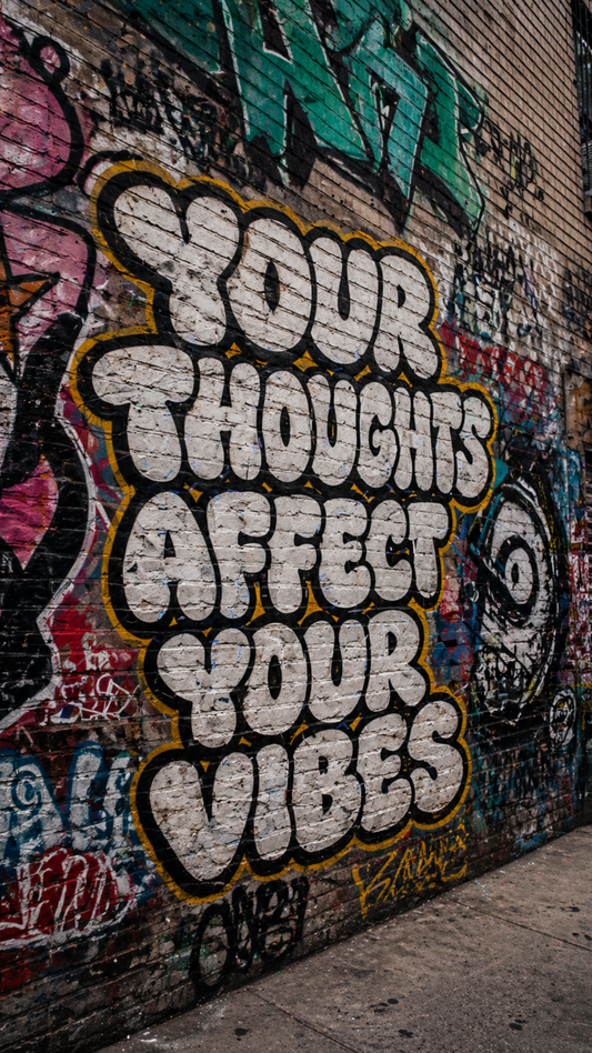 Your Thoughts Affect Your Vibes graffiti quote mobile wallpaper